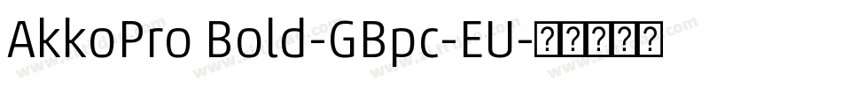 AkkoPro Bold-GBpc-EU字体转换